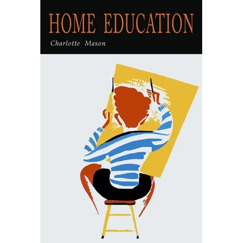 Home Education (The Home Education Series)