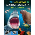 221 Amazing Marine Animals Encyclopedia