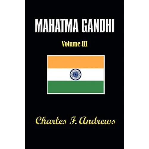 Mahatma Gandhi at Work: His Own Story Continued
