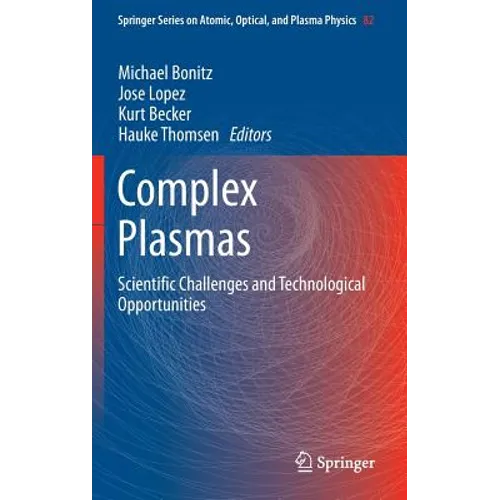 Complex Plasmas: Scientific Challenges and Technological Opportunities
