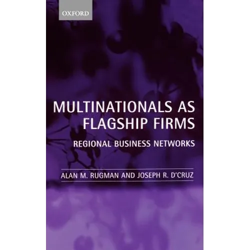 Multinationals as Flagship Firms: Regional Business Networks