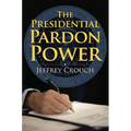 The Presidential Pardon Power