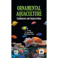 Ornamental Aquaculture: Technology and Trade in India