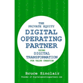 The Private Equity Digital Operating Partner: How to Use Digital Transformation for Value Creation