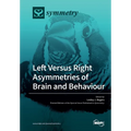 Left Versus Right Asymmetries of Brain and Behaviour
