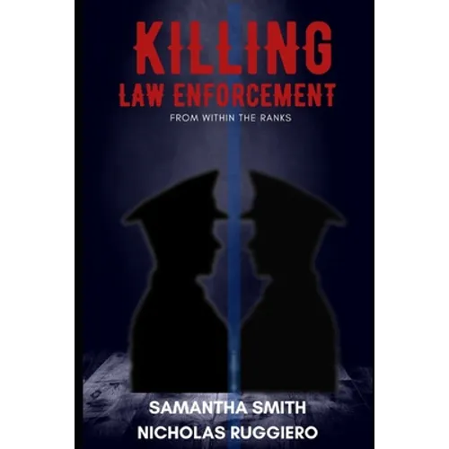 Killing law enforcement from within the ranks