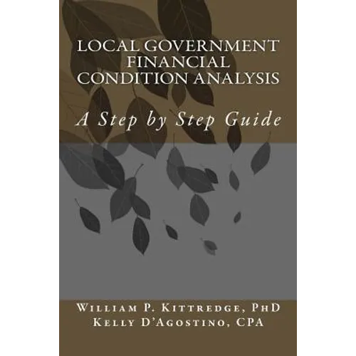 Local Government Financial Condition Analysis: A Step by Step Guide