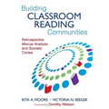 Building Classroom Reading Communities: Retrospective Miscue Analysis and Socratic Circles