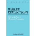 Jubilee Reflections. Rich and Poor in Christian Perspective