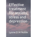 Effective treatment for anxiety, stress and depression