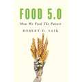 Food 5.0: How We Feed The Future