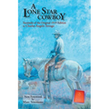 A Lone Star Cowboy: Facsimile of the original 1919 edition