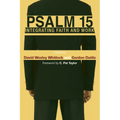 Psalm 15: Integrating Faith and Work