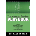 The Managed Services Playbook: A Guide to Running Successful Managed Services and Cloud Businesses
