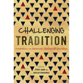 Challenging Tradition: Innovation in Advanced Theological Education