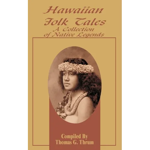 Hawaiian Folk Tales: A Collection of Native Legends
