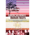 American Wings, Iranian Roots