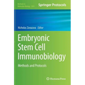 Embryonic Stem Cell Immunobiology: Methods and Protocols