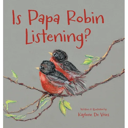 Is Papa Robin Listening?