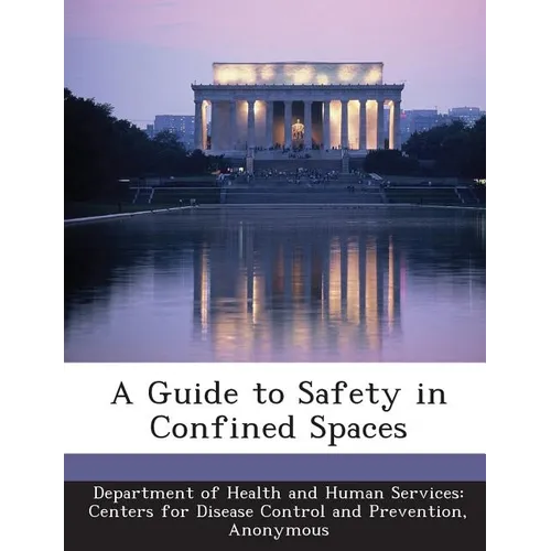 A Guide to Safety in Confined Spaces
