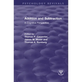 Addition and Subtraction: A Cognitive Perspective