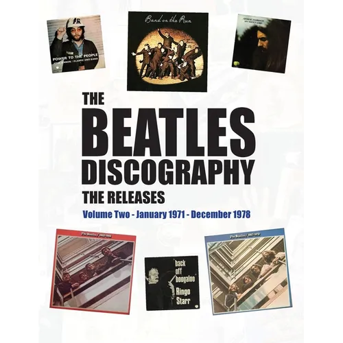 The Beatles Discography - The Releases: Volume Two - January 1971 - December 1978