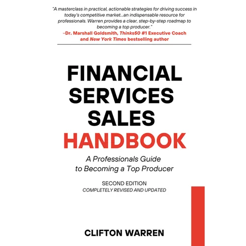 Financial Services Sales Handbook: A Professionals Guide to Becoming a Top Producer