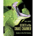 Secrets of the Snake Charmer: Snakes in the 21st Century