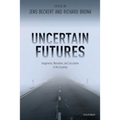 Uncertain Futures: Imaginaries, Narratives, and Calculation in the Economy