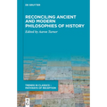 Reconciling Ancient and Modern Philosophies of History