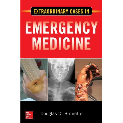 Extraordinary Cases in Emergency Medicine