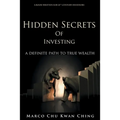 Hidden Secrets of Investing: A Definite Path to True Wealth