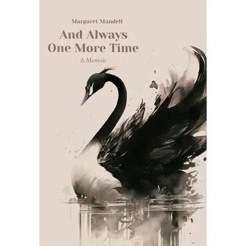 And Always One More Time: A Memoir