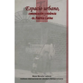 Espacio urbano, comunicación y violencia en América Latina