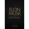 Elon Musk: The Business & Life Lessons Of A Modern Day Renaissance Man