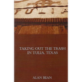 Taking Out The Trash In Tulia, Texas