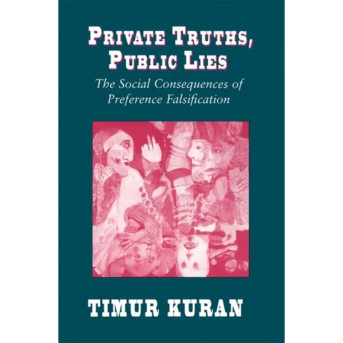 Private Truths, Public Lies: The Social Consequences of Preference Falsification