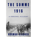 The Somme, 1916: A Personal Account