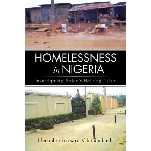 Homelessness in Nigeria: Investigating Africa's Housing Crisis