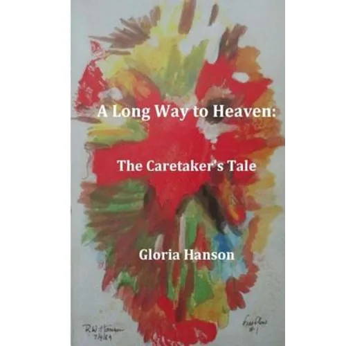 A Long Way to Heaven: The Caretaker's Tale