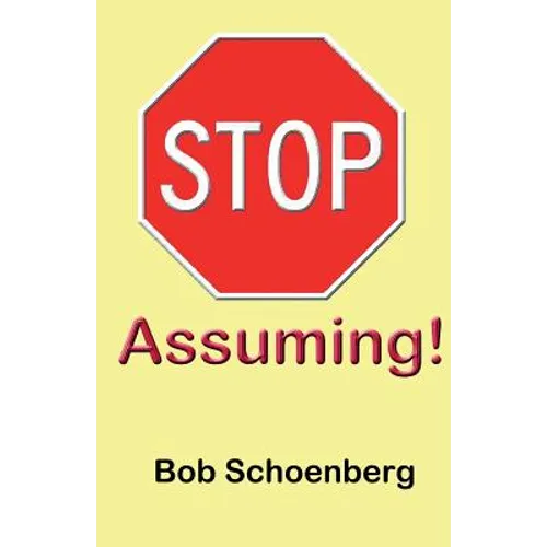 STOP Assuming