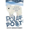 Polar Post: An Erutuf National Park Novel