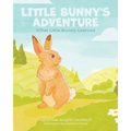 Little Bunny's Adventure: What Little Bunny Learned