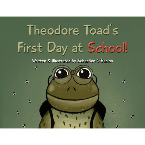 Theodore Toad's First Day at School!