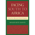 Facing South to Africa: Toward an Afrocentric Critical Orientation