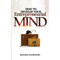 How To Develop Your Entrepreneurial Mind