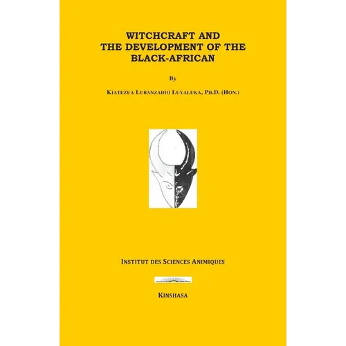 Witchcraft and the Development of the Black-Africans