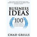 Business Ideas: 100 Starting Points to Make Money in the New Economy