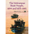 The Vietnamese Boat People, 1954 and 1975-1992