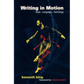 Writing in Motion: Body--Language--Technology